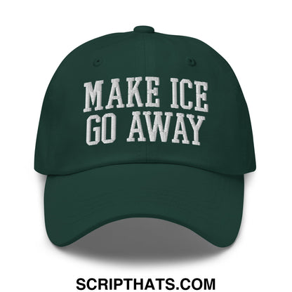 Dark green unstructured dad hat with white embroidered make ice go away text perfect for casual wear