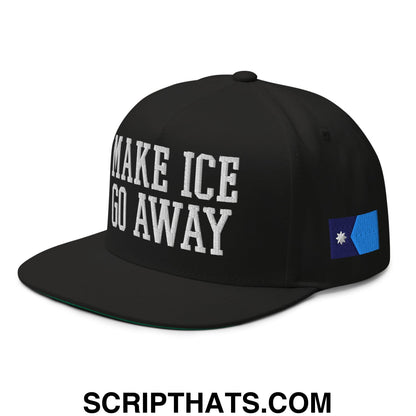 Make ICE Go Away Minnesota Flag Embroidered Flat Bill Brim 5 Panel Snapback Hat Black