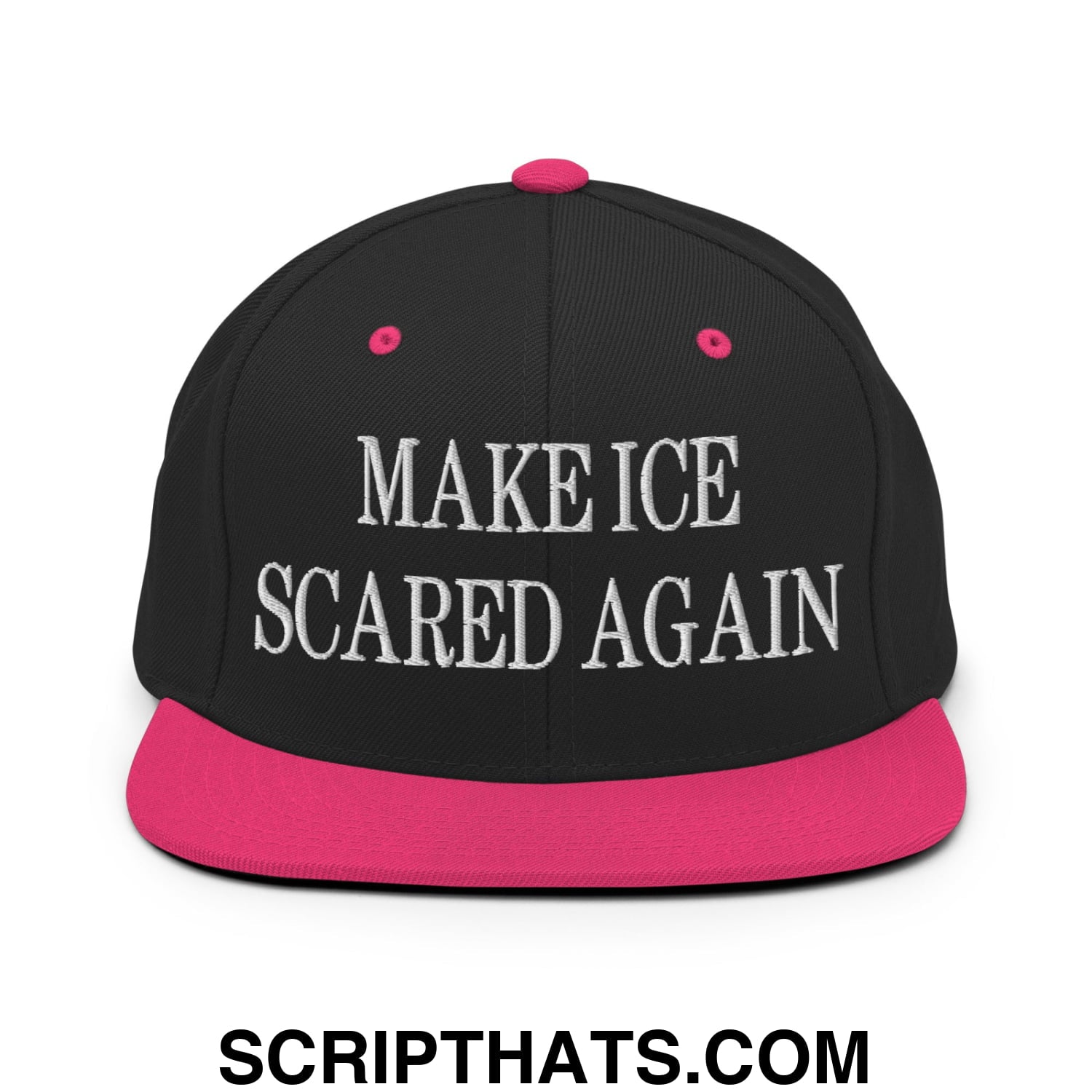 Make ICE Scared Again Embroidered Flat Bill Brim Snapback Hat Black Neon Pink