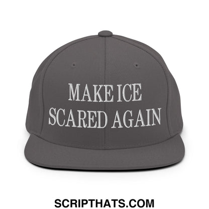 Gray snapback hat with white embroidered make ice scared again text and flat bill brim design