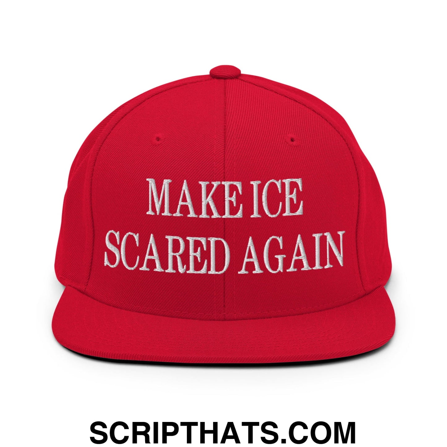Make ICE Scared Again Embroidered Flat Bill Brim Snapback Hat Red
