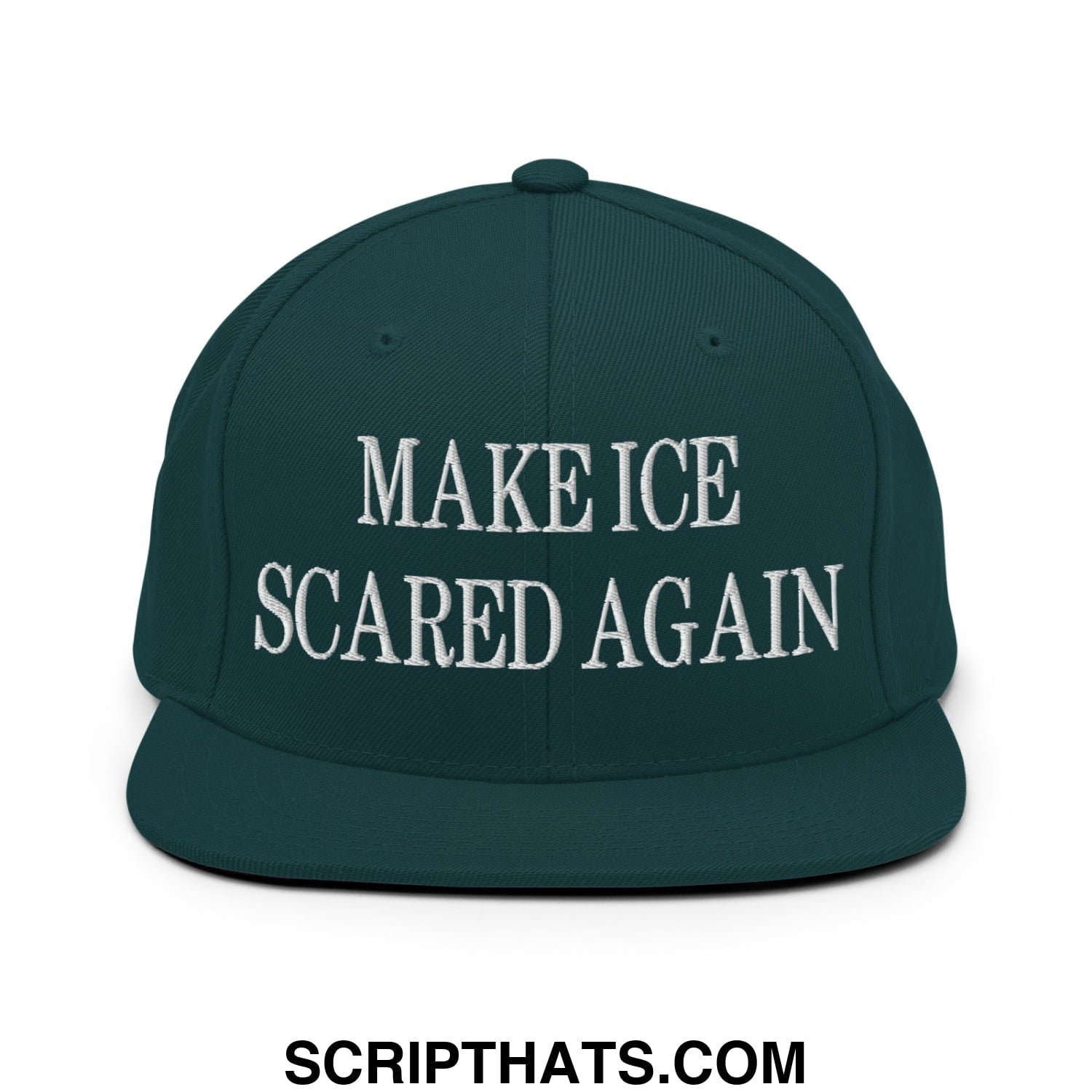 Dark green snapback hat with white embroidered make ice scared again text and flat bill brim design