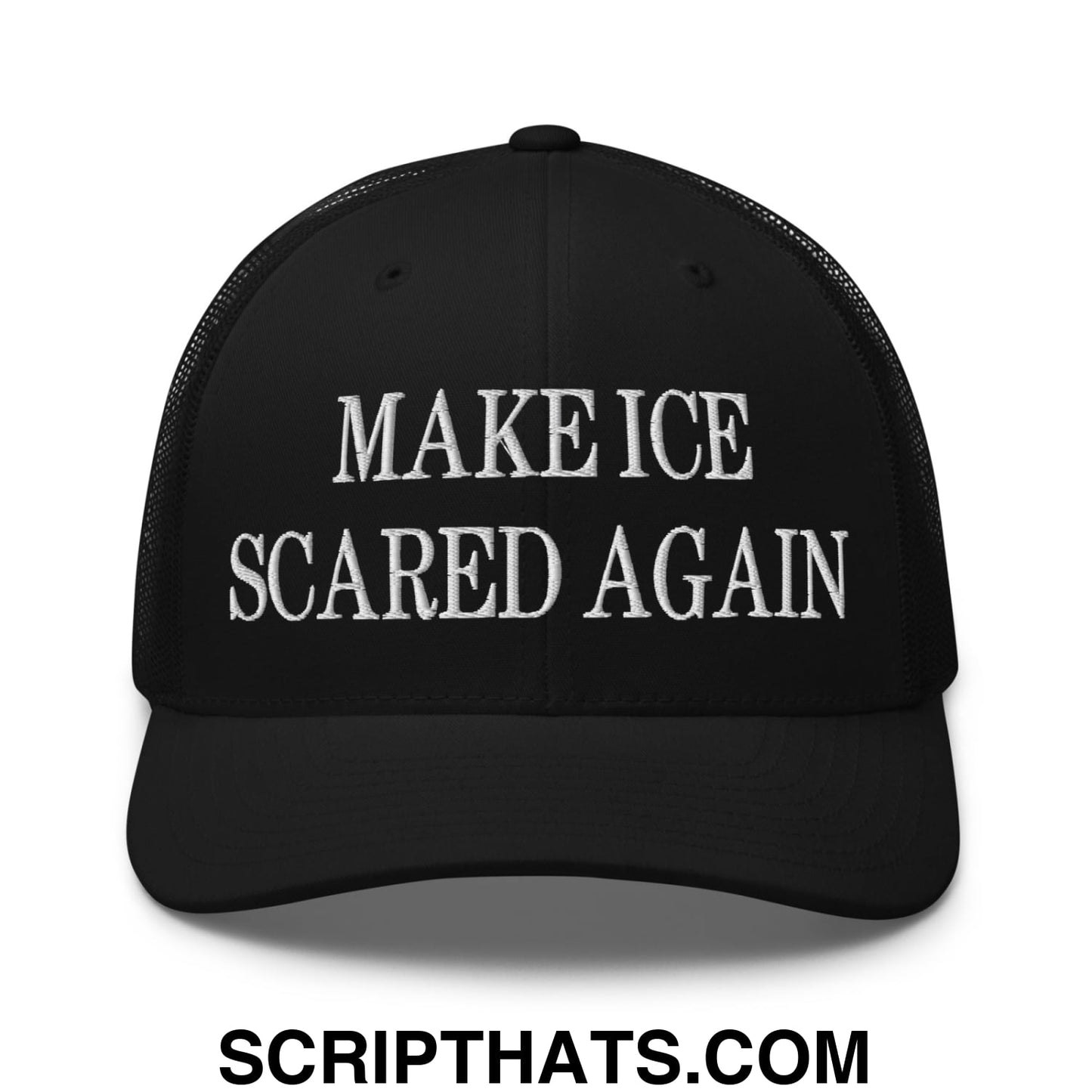 Make ICE Scared Again Embroidered Mesh Trucker Hat Black