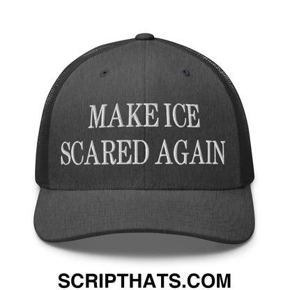 Make ICE Scared Again Embroidered Mesh Trucker Hat Dark Heather Gray
