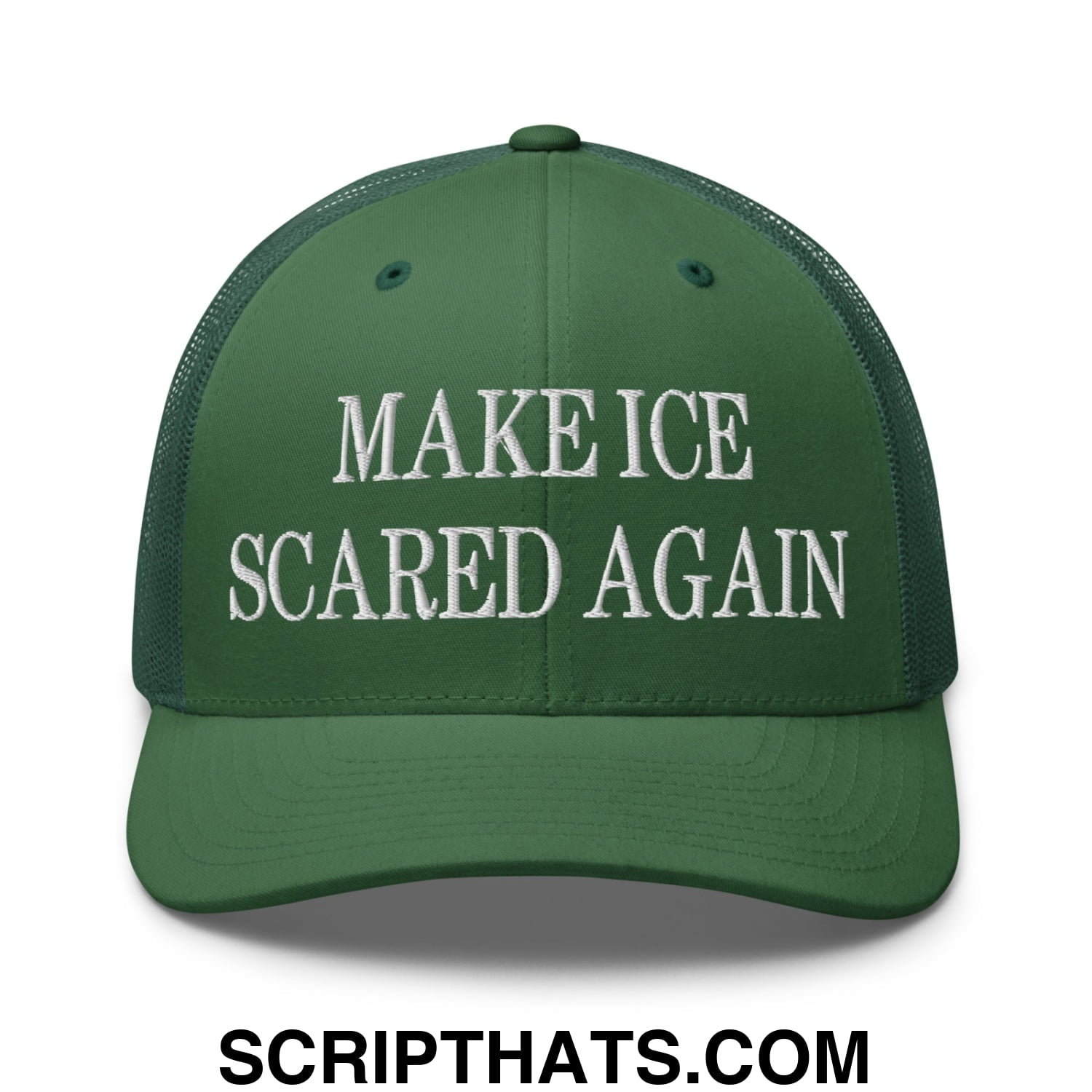 Make ICE Scared Again Embroidered Mesh Trucker Hat Evergreen