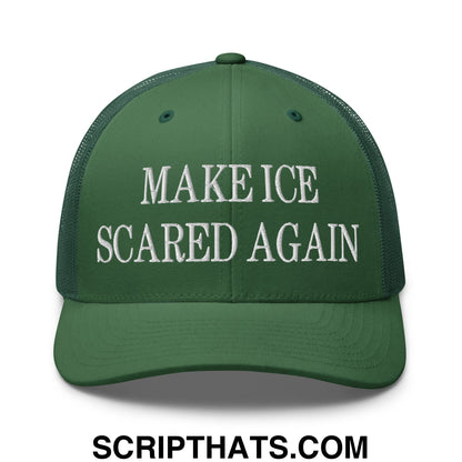 Make ICE Scared Again Embroidered Mesh Trucker Hat Evergreen