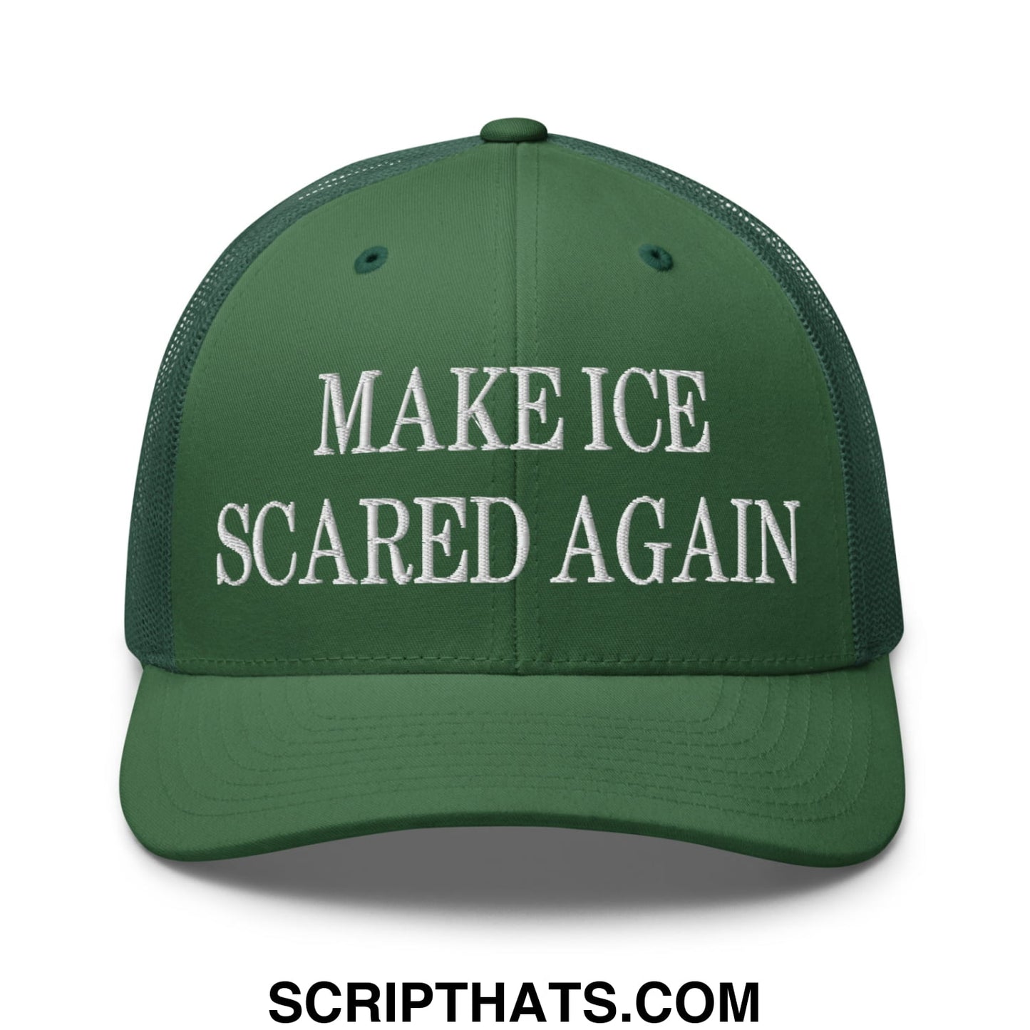 Dark green embroidered mesh trucker hat with white make ice scared again text across the front