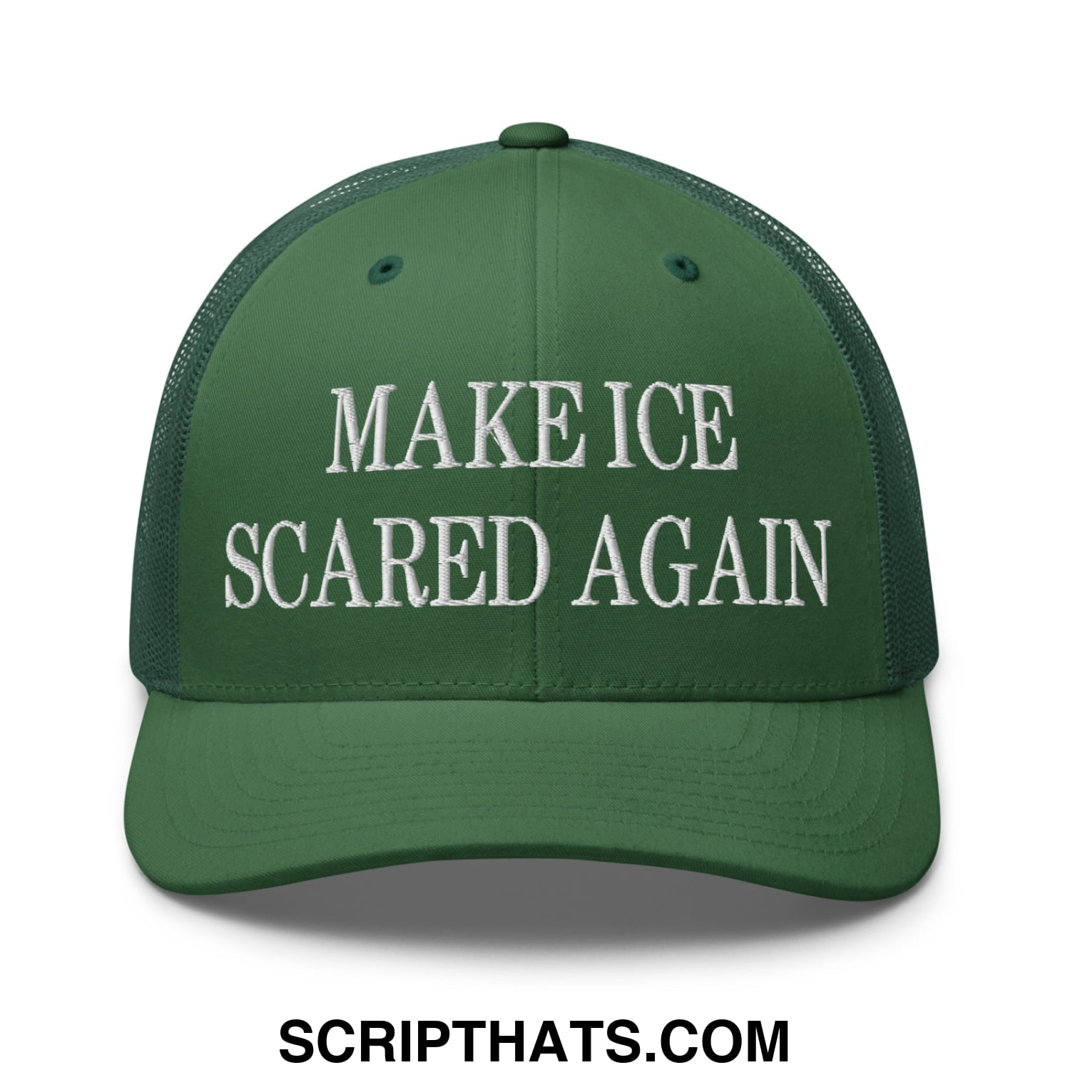 Dark green embroidered mesh trucker hat with white make ice scared again text across the front