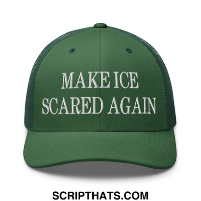 Dark green embroidered mesh trucker hat with white make ice scared again text across the front