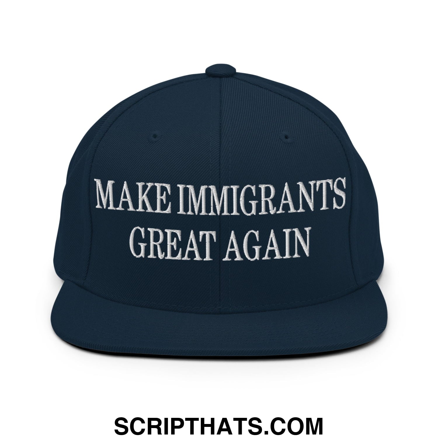 Navy blue snapback hat with white embroidered make immigrants great again text and flat bill brim design