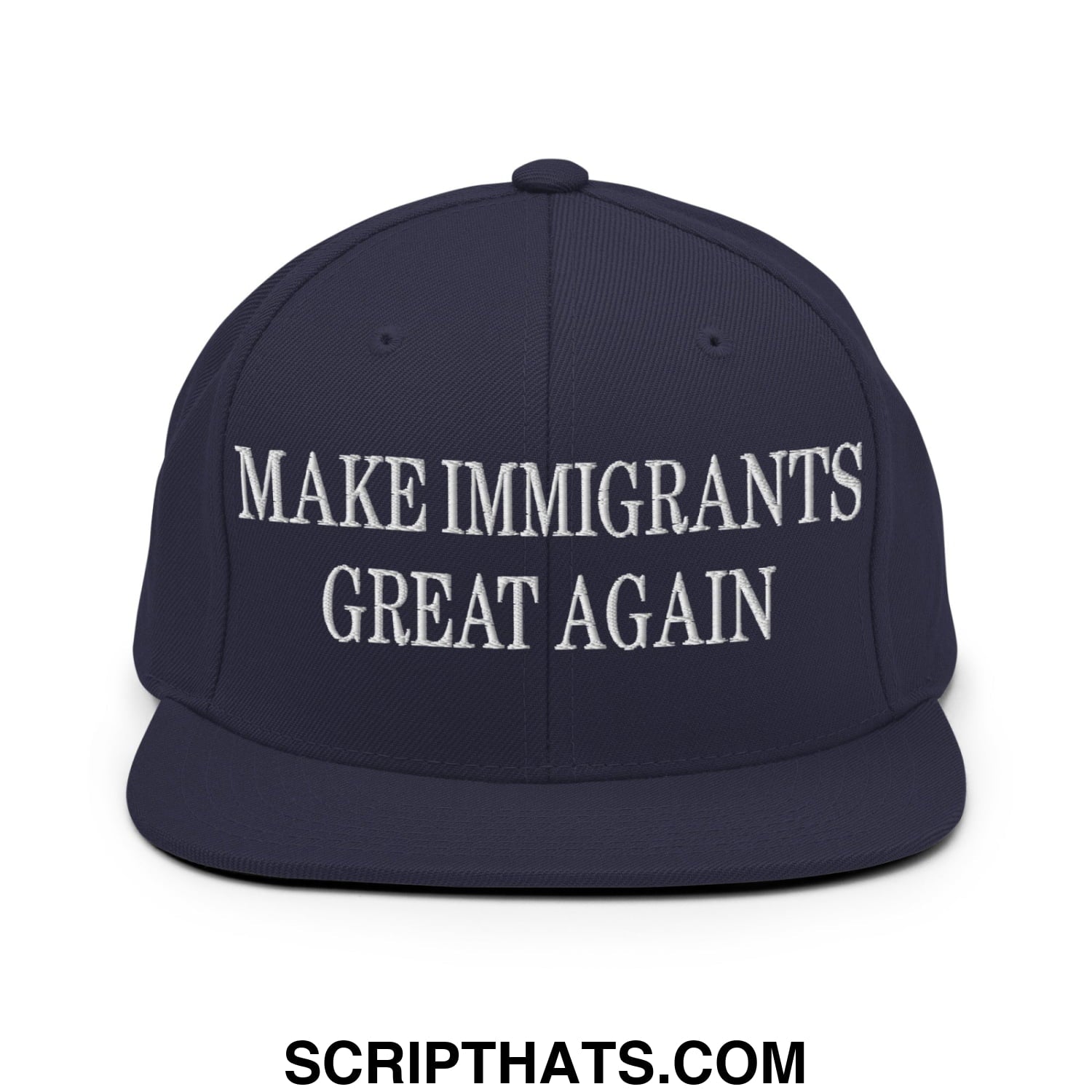 Navy blue snapback hat with white embroidered make immigrants great again text and flat bill brim design