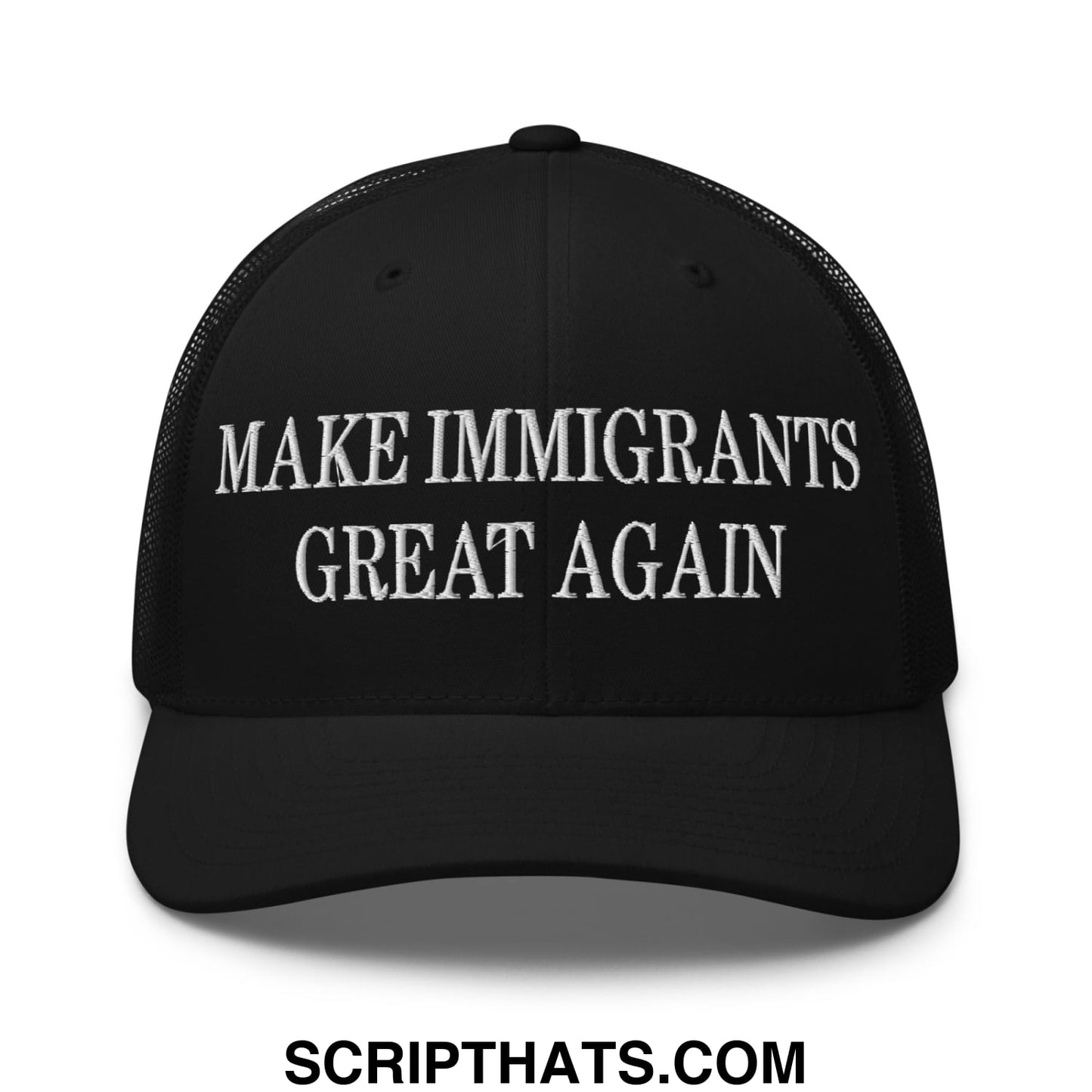 Black mesh trucker hat with white embroidered text reading make immigrants great again on the front