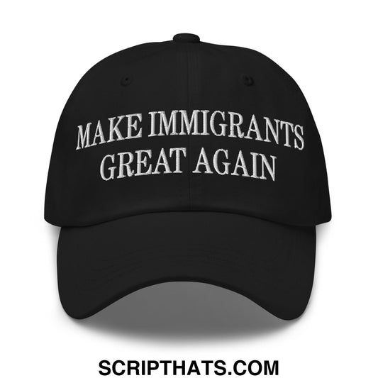 Make Immigrants Great Again Embroidered Unstructured Dad Hat Black