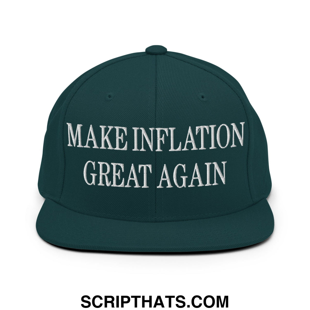 Dark green snapback hat with white embroidered make inflation great again text and flat bill brim
