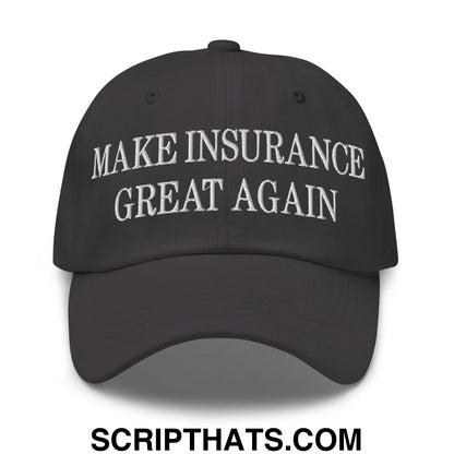 Make Insurance Great Again Embroidered Dad Hat Dark Grey