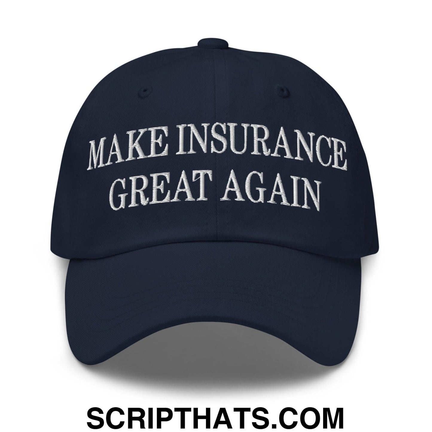Make Insurance Great Again Embroidered Dad Hat Navy