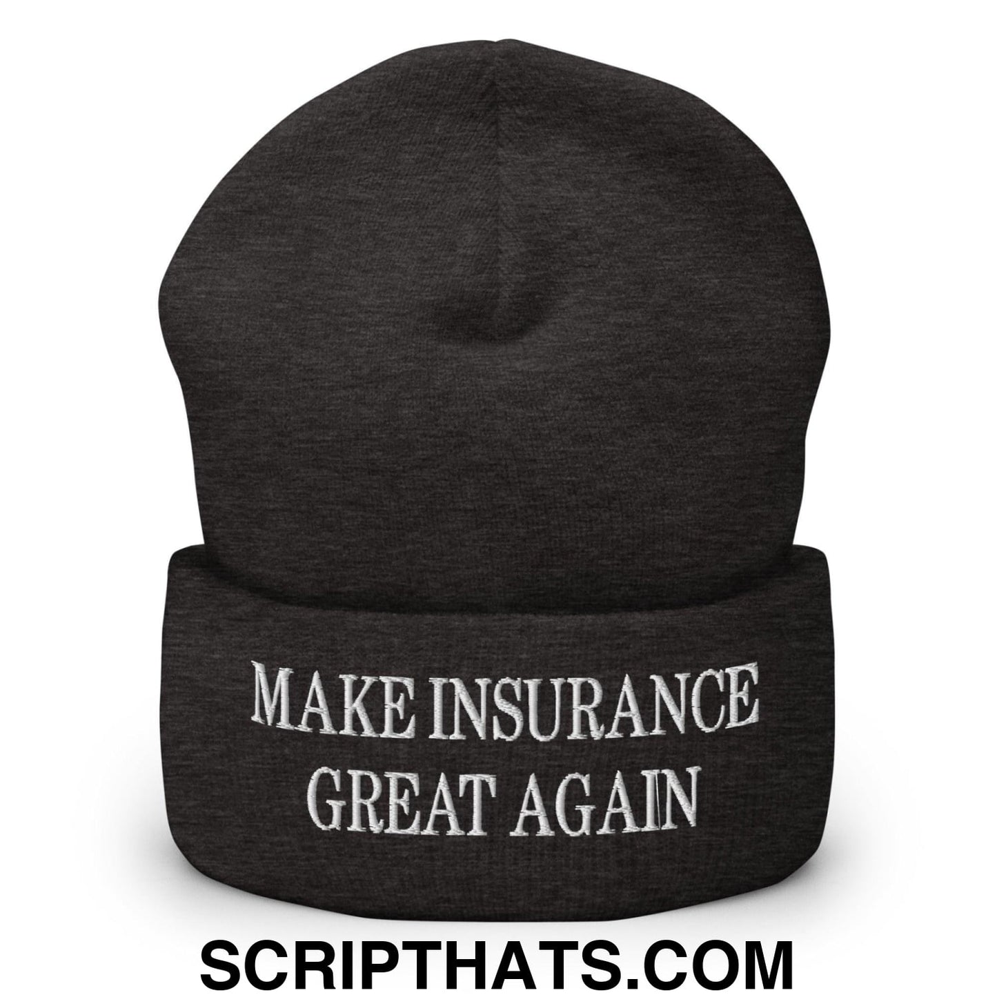 Make Insurance Great Again Embroidered Knit Cuffed Beanie Dark Grey