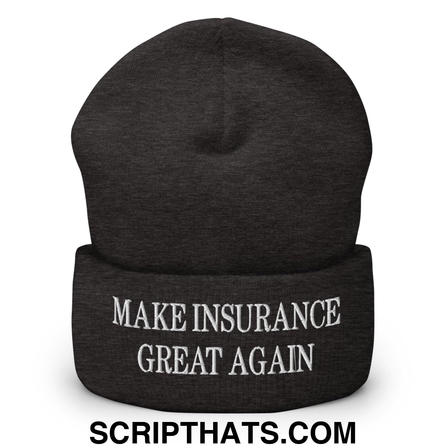 Make Insurance Great Again Embroidered Knit Cuffed Beanie Dark Grey