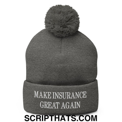 Make Insurance Great Again Embroidered Knit Pom Pom Beanie Dark Heather Grey