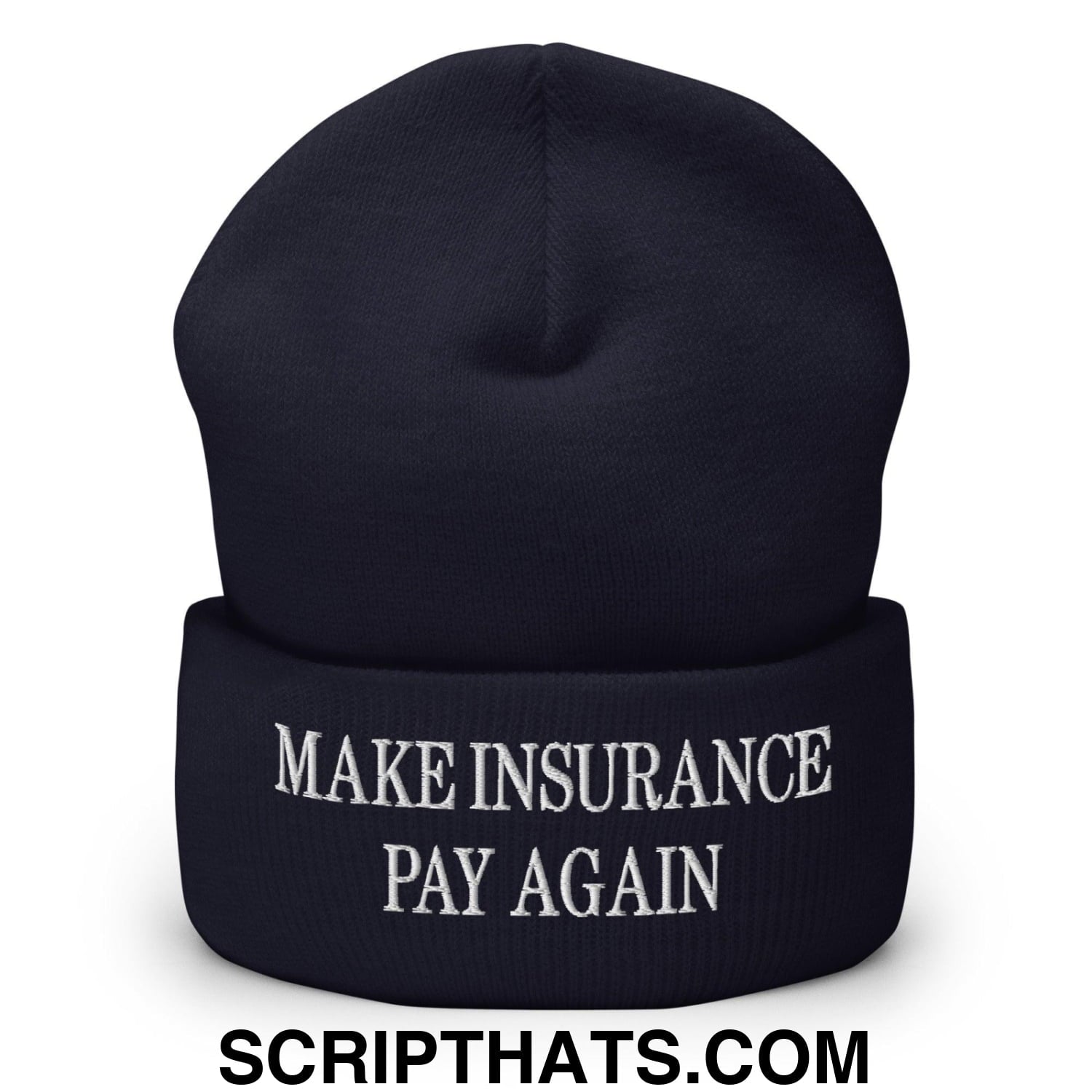 Make Insurance Pay Again Embroidered Knit Cuffed Beanie Navy