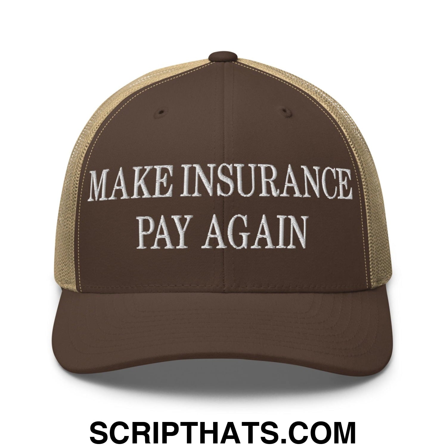 Make Insurance Pay Again Embroidered Mesh Trucker Hat Brown Khaki