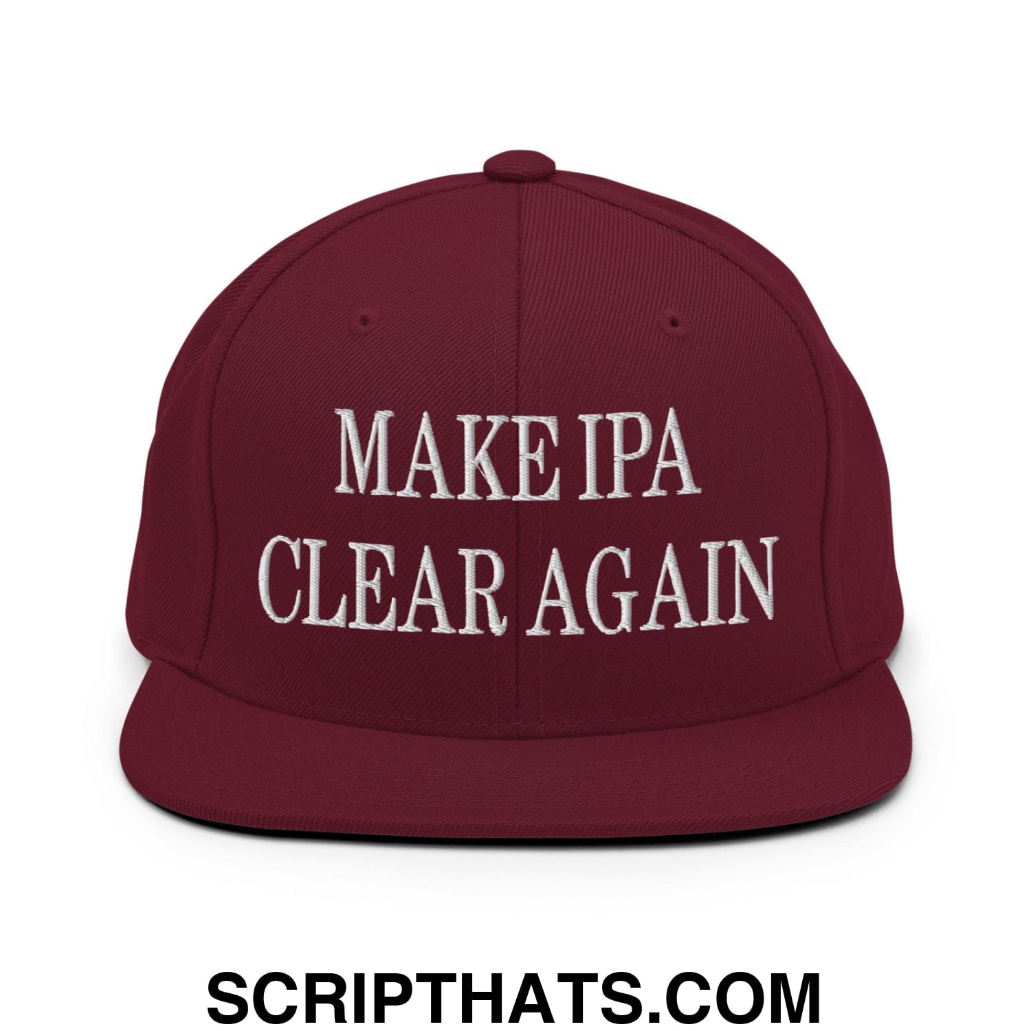 Make IPA Clear Again Embroidered Flat Bill Brim Snapback Hat Maroon