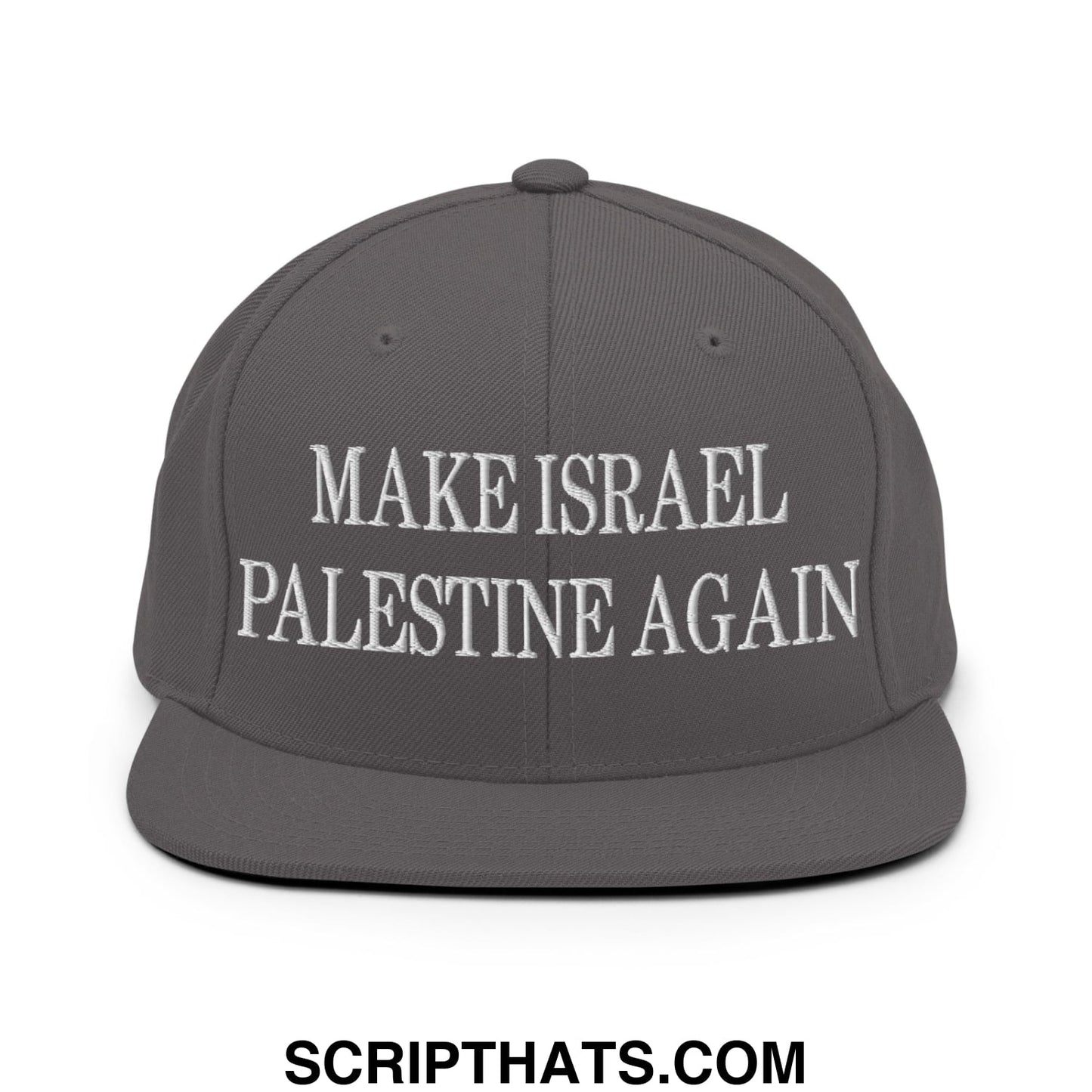 Make Israel Palestine Again Embroidered Flat Bill Brim Snapback Hat Dark Grey
