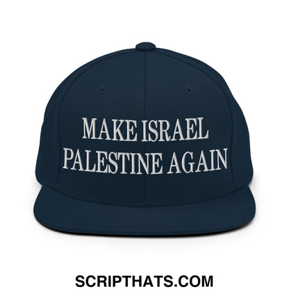 Make Israel Palestine Again Embroidered Flat Bill Brim Snapback Hat Dark Navy