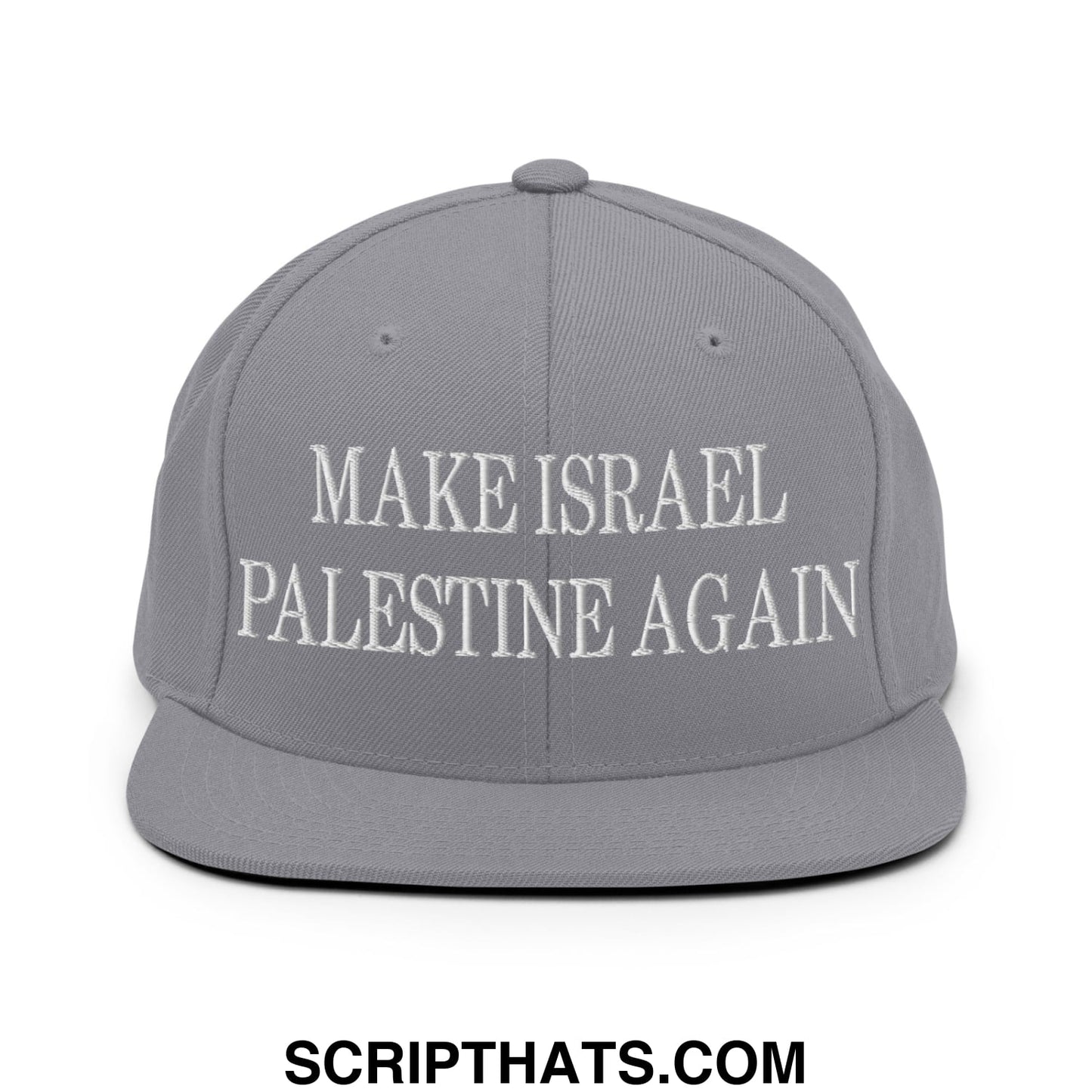 Make Israel Palestine Again Embroidered Flat Bill Brim Snapback Hat Silver