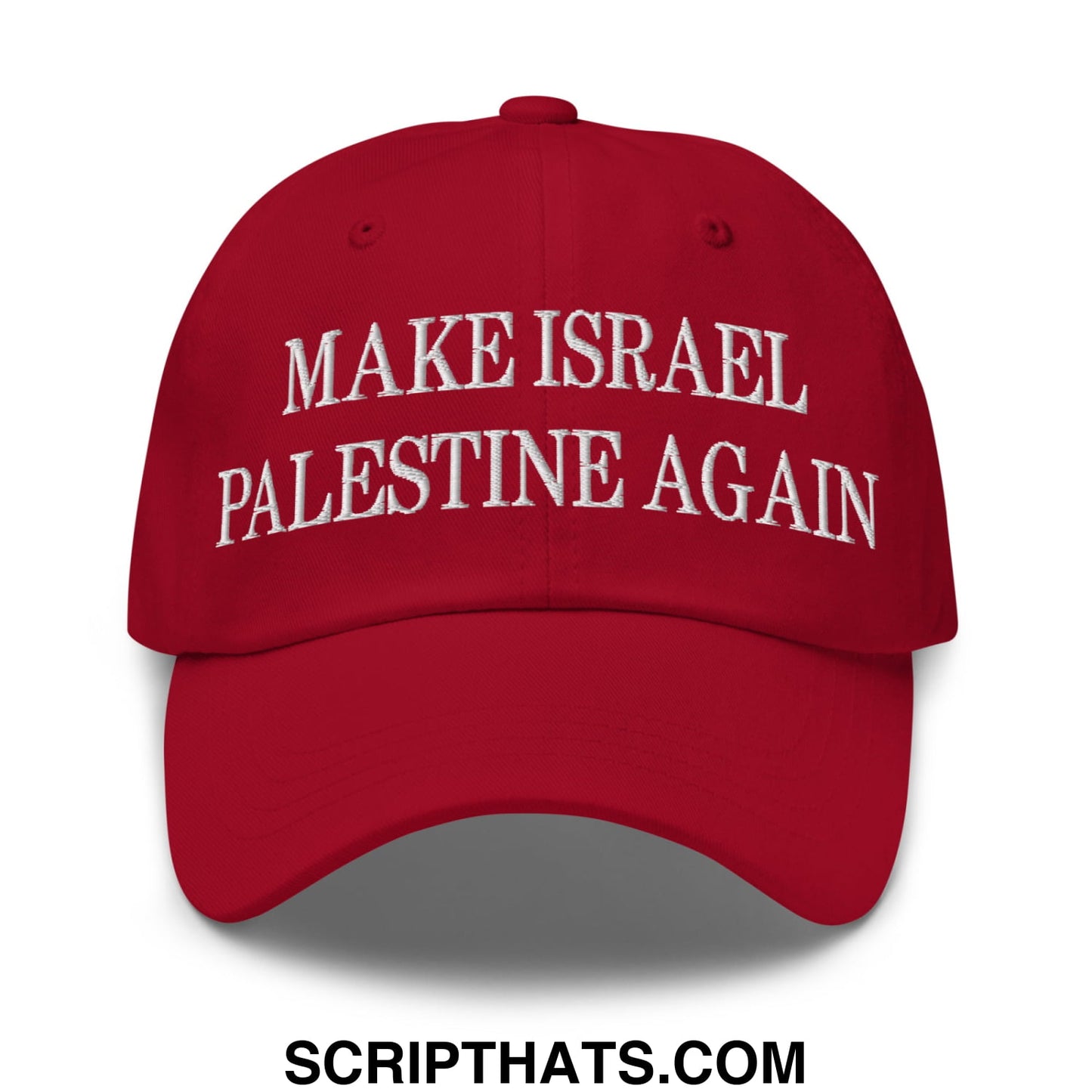 Make Israel Palestine Again Embroidered Unstructured Dad Hat Cranberry