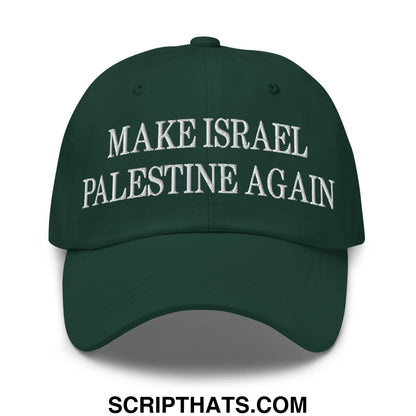 Make Israel Palestine Again Embroidered Unstructured Dad Hat Spruce
