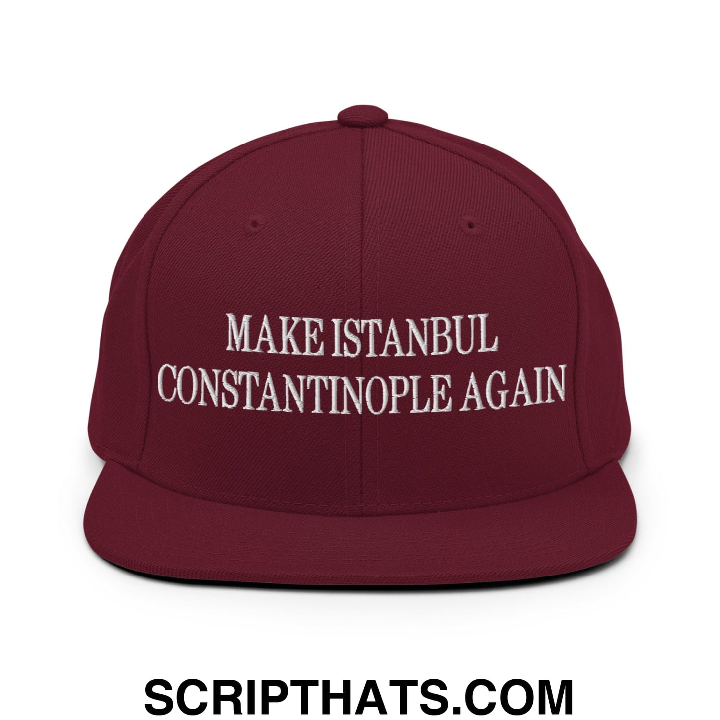 Maroon flat bill brim snapback hat with white embroidered text make Istanbul Constantinople again