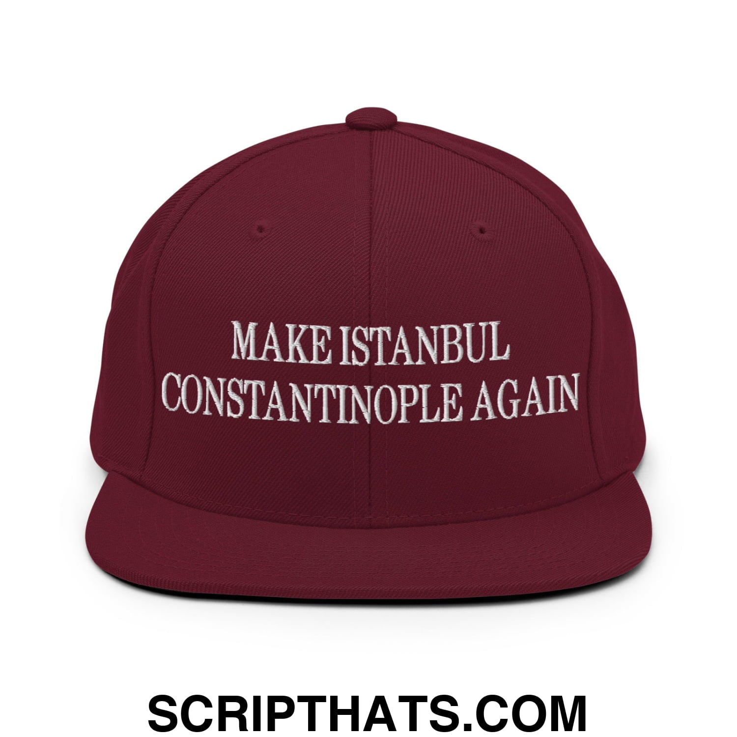 Maroon flat bill brim snapback hat with white embroidered text make Istanbul Constantinople again