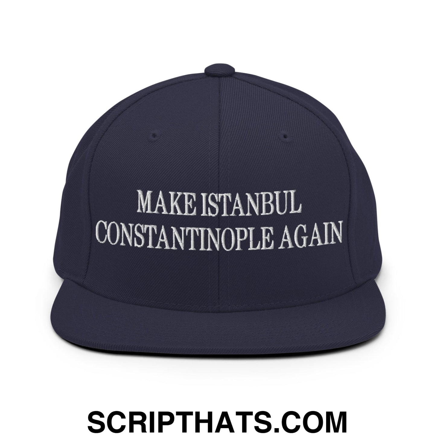 Navy blue snapback hat with white embroidered make istanbul constantinople again text and flat bill brim
