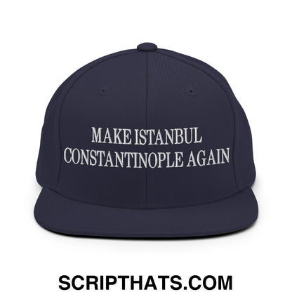 Navy blue snapback hat with white embroidered make istanbul constantinople again text and flat bill brim