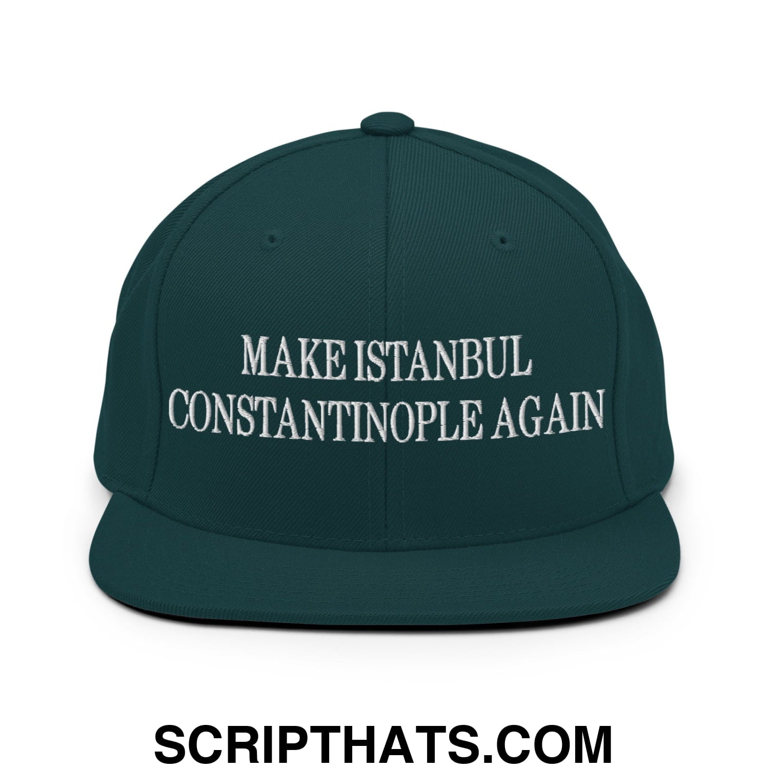 Dark green snapback hat with white embroidered make istanbul constantinople again text and flat bill brim