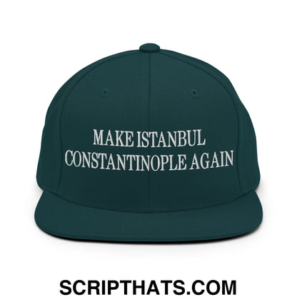 Dark green snapback hat with white embroidered make istanbul constantinople again text and flat bill brim