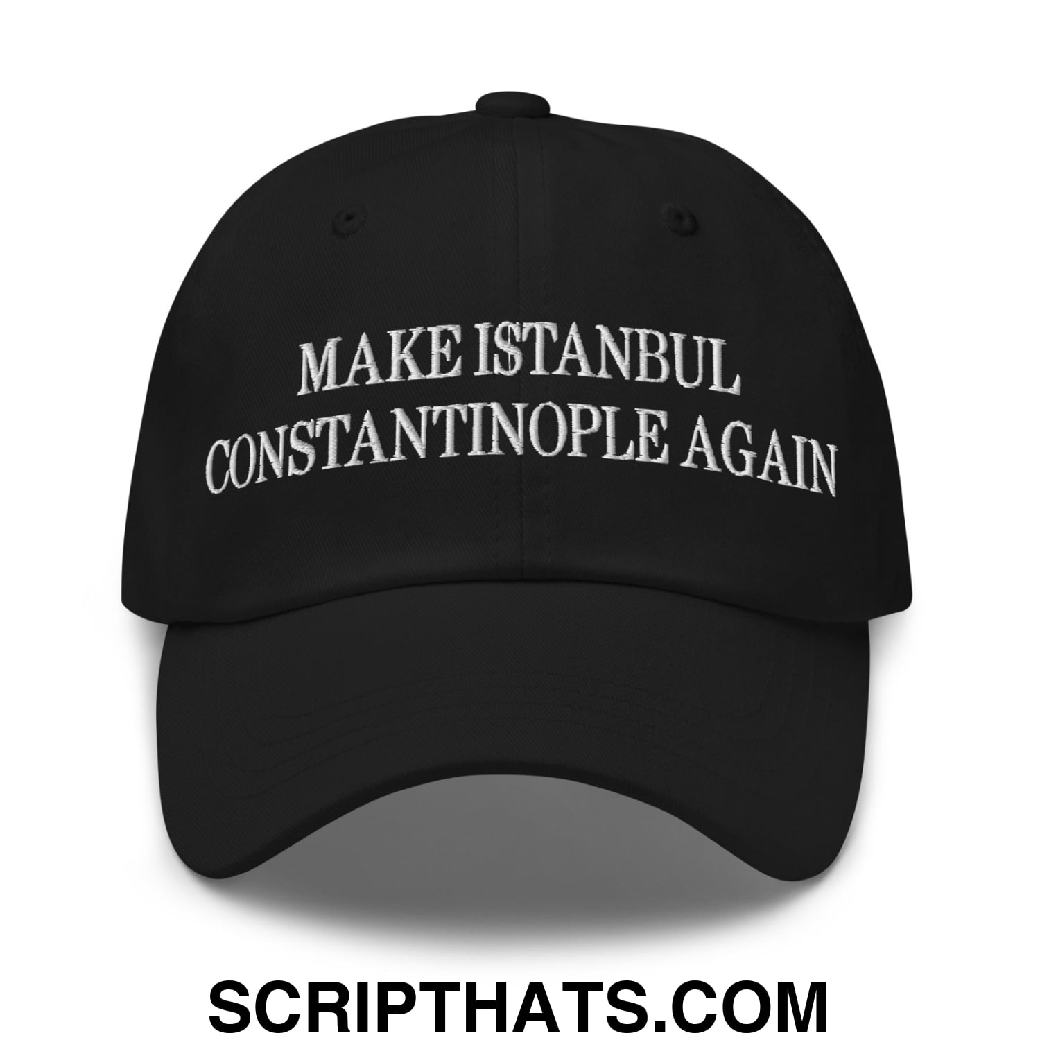 Black unstructured dad hat with white embroidered text make istanbul constantinople again on the front
