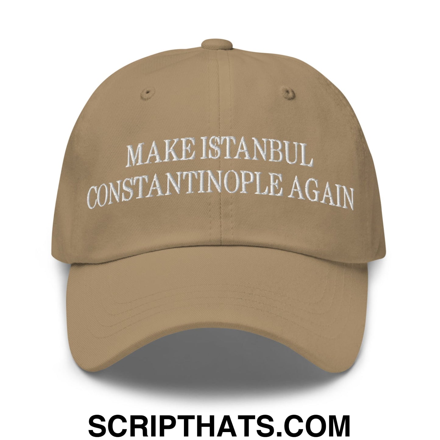 Tan unstructured dad hat with white embroidered text make istanbul constantinople again on the front