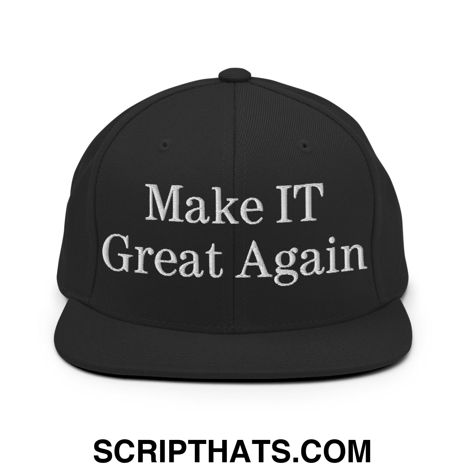 Make IT Great Again Embroidered Flat Bill Brim Snapback Hat Black