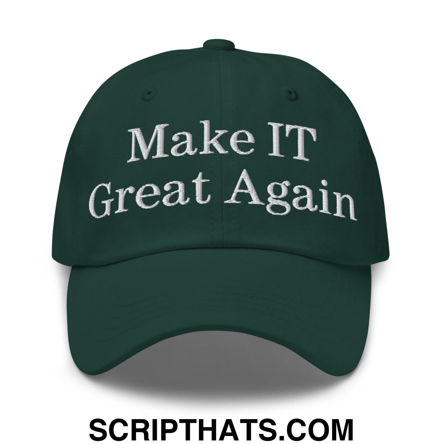 Make IT Great Again Embroidered Unstructured Dad Hat Spruce
