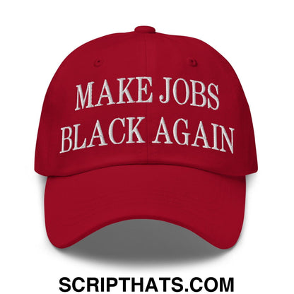 Make Jobs Black Again Embroidered Dad Hat Cranberry