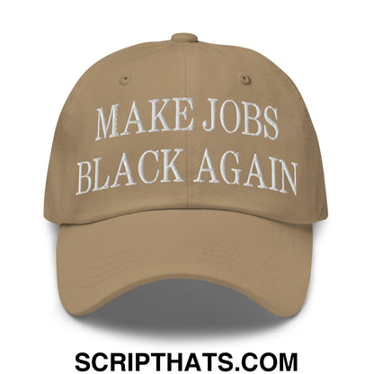 Make Jobs Black Again Embroidered Dad Hat Khaki