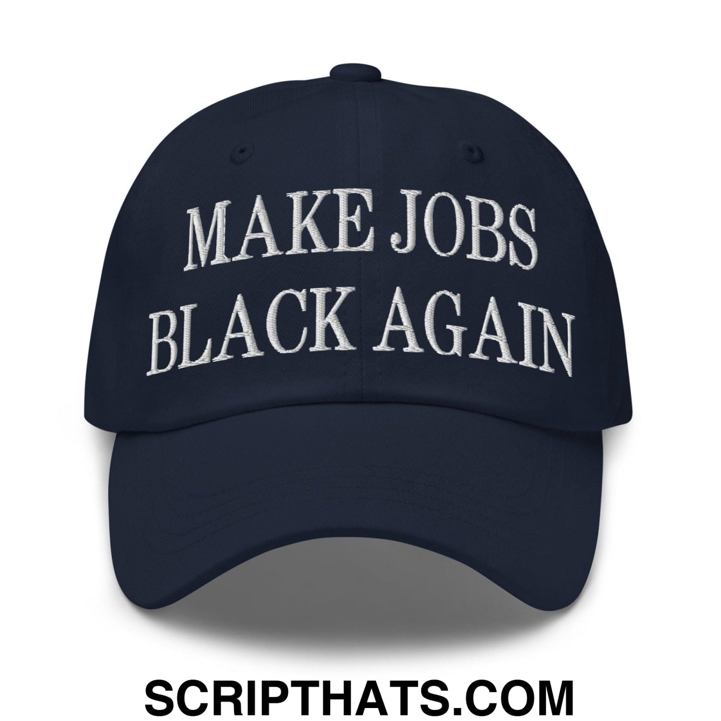 Make Jobs Black Again Embroidered Dad Hat Navy