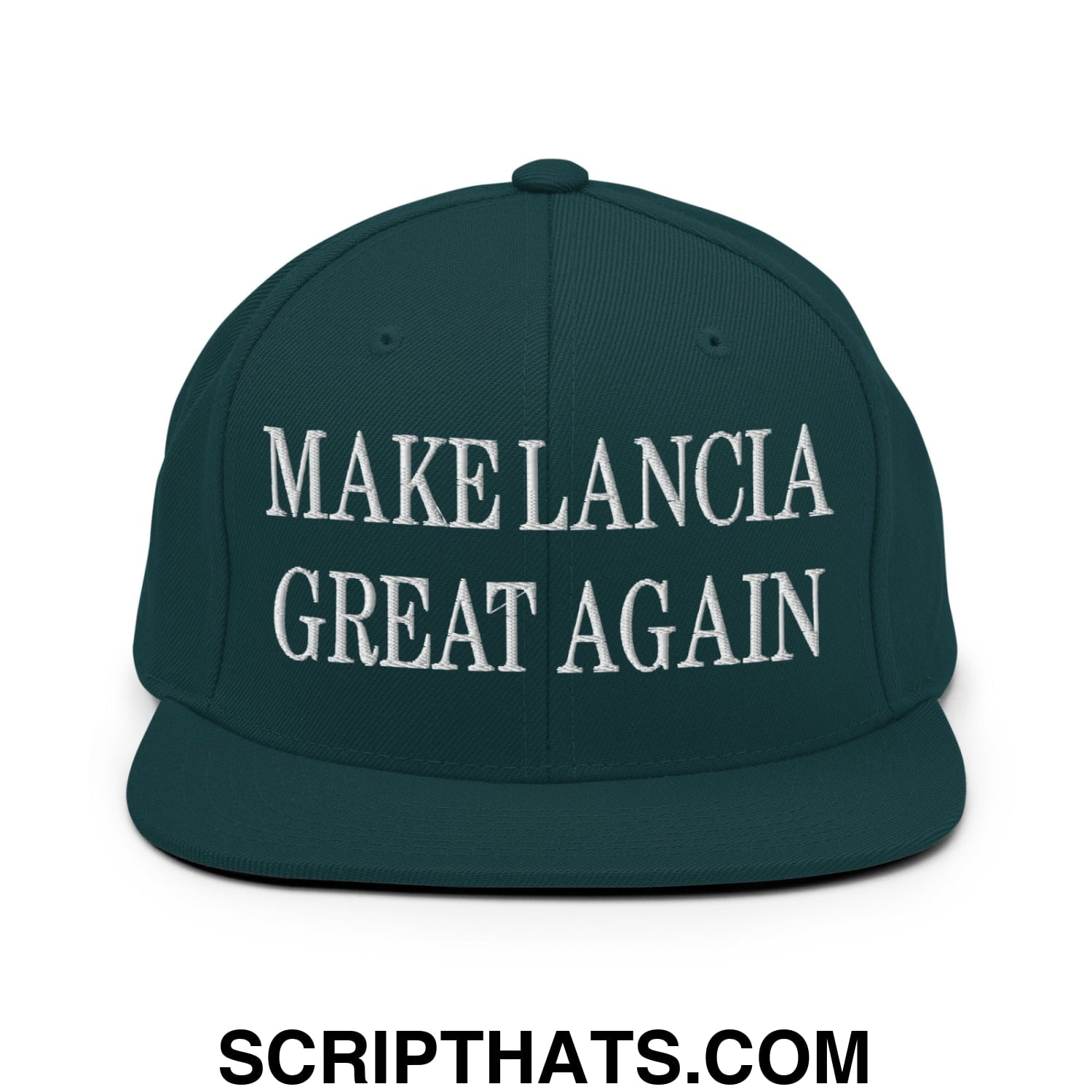 Make Lancia Great Again Embroidered Flat Bill Brim Snapback Hat Spruce