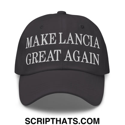 Make Lancia Great Again Embroidered Unstructured Dad Hat Dark Grey
