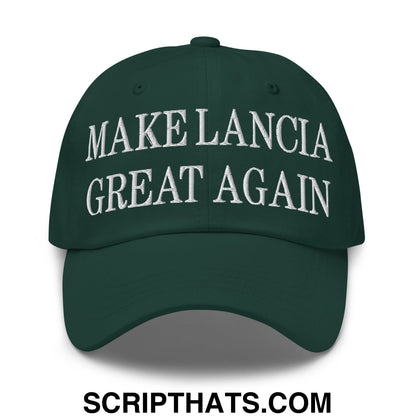 Make Lancia Great Again Embroidered Unstructured Dad Hat Spruce