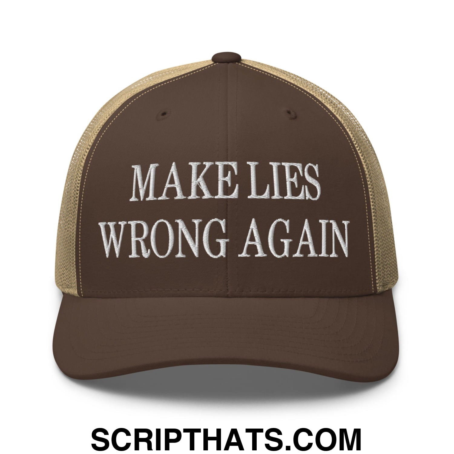 Brown and tan mesh trucker hat with white embroidered text make lies wrong again on the front panel