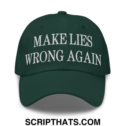 Dark green unstructured dad hat with white embroidered make lies wrong again text for casual wear