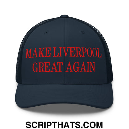 Make Liverpool Great Again Embroidered Mesh Trucker Hat Navy